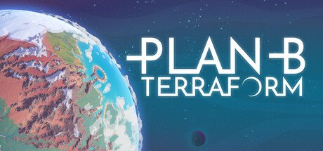 Plan B: Terraform artwork from Steam